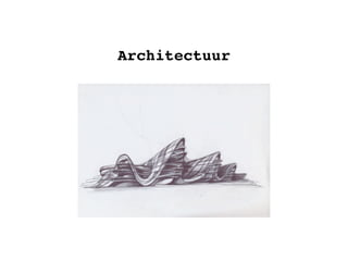 Architectuur
 