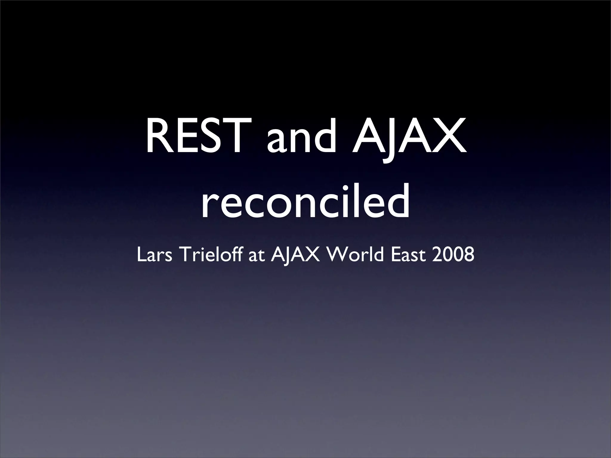 REST and AJAX Reconciled