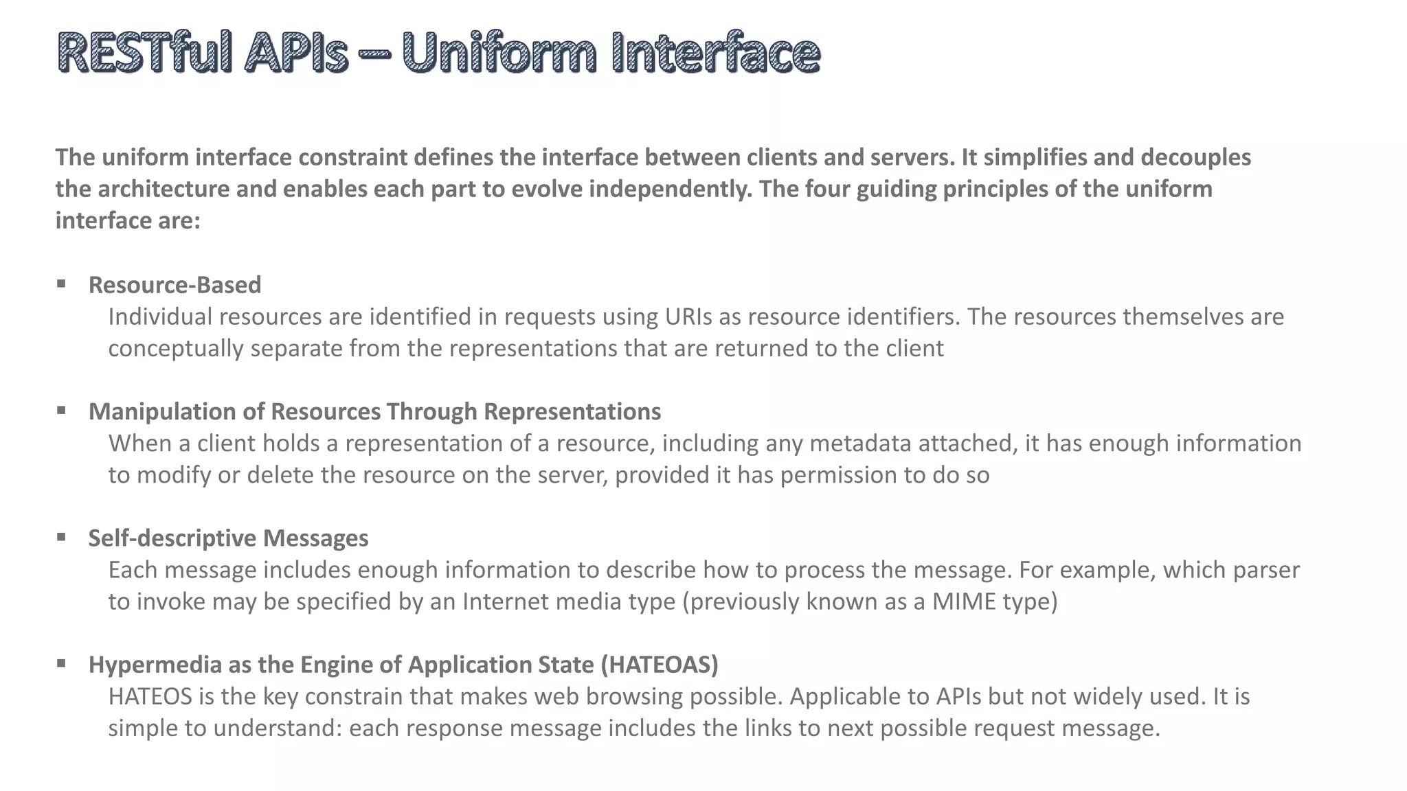  Hypermedia driven?
 Media types?
 Uniform interface?
 Stateless?
 