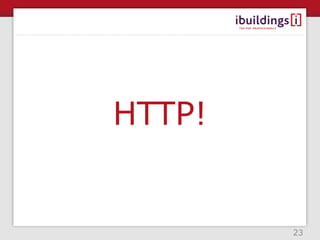 HTTP!


        23
 