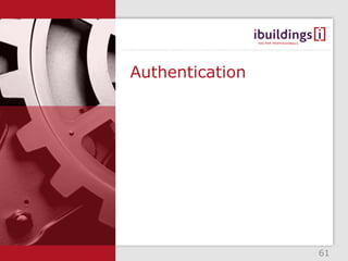 Authentication




                 61
 