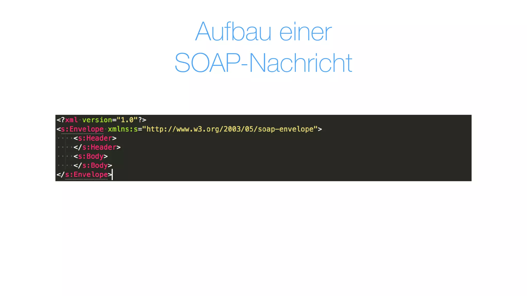 Aufbau einer  
SOAP-Nachricht
 