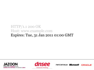 HTTP/1.1 200 OK
Host: www.example.com
Expires: Tue, 31 Jan 2011 01:00 GMT




           SPEAKER‘S COMPANY
                LOGO
 