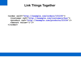 Standard Set of Methods Annotate resource class methods with standard method @GET ,  @PUT ,  @POST ,  @DELETE ,  @HEAD 