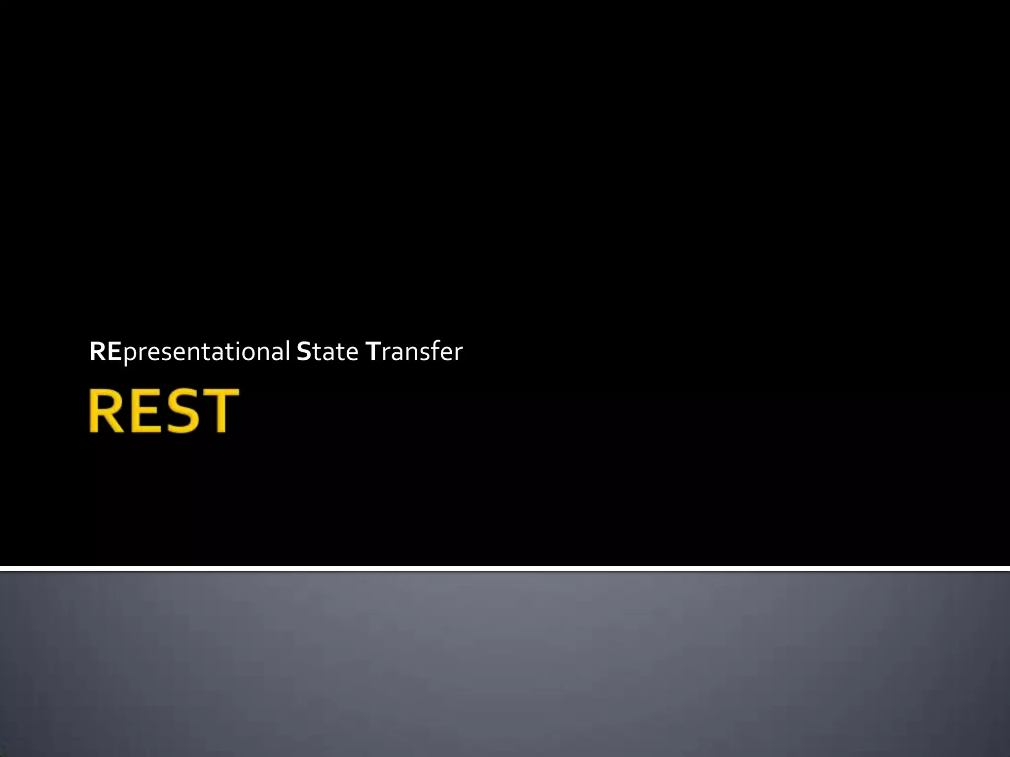 RESTREpresentationalState Transfer