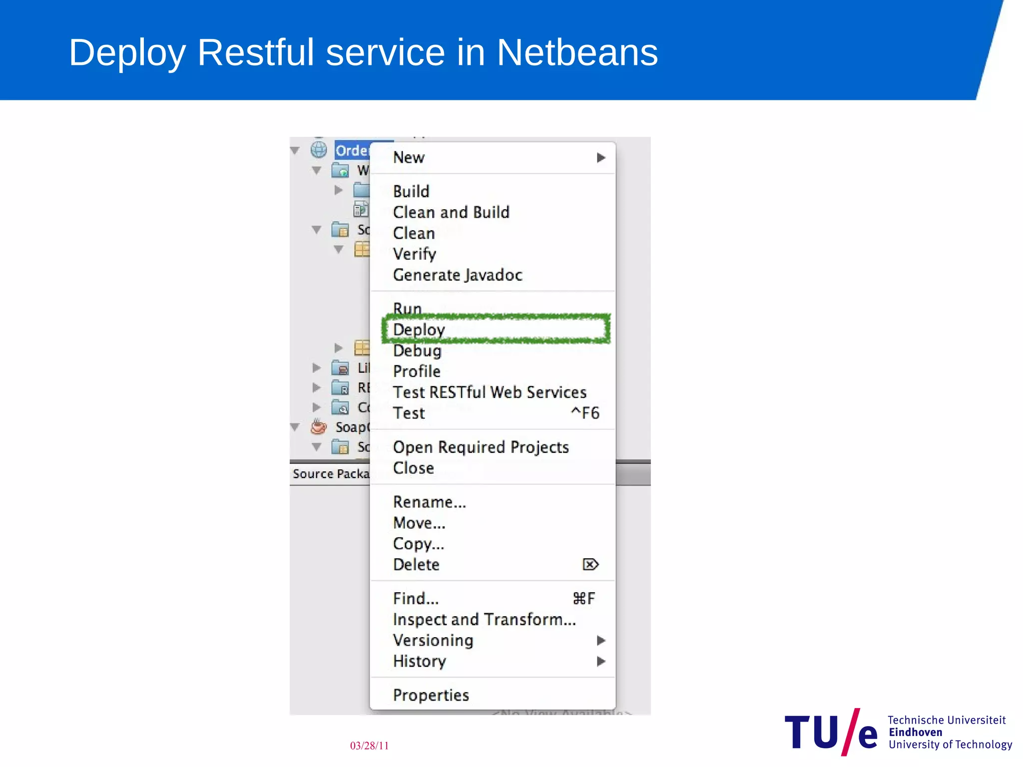 Deploy Restful service in Netbeans




                03/28/11
 