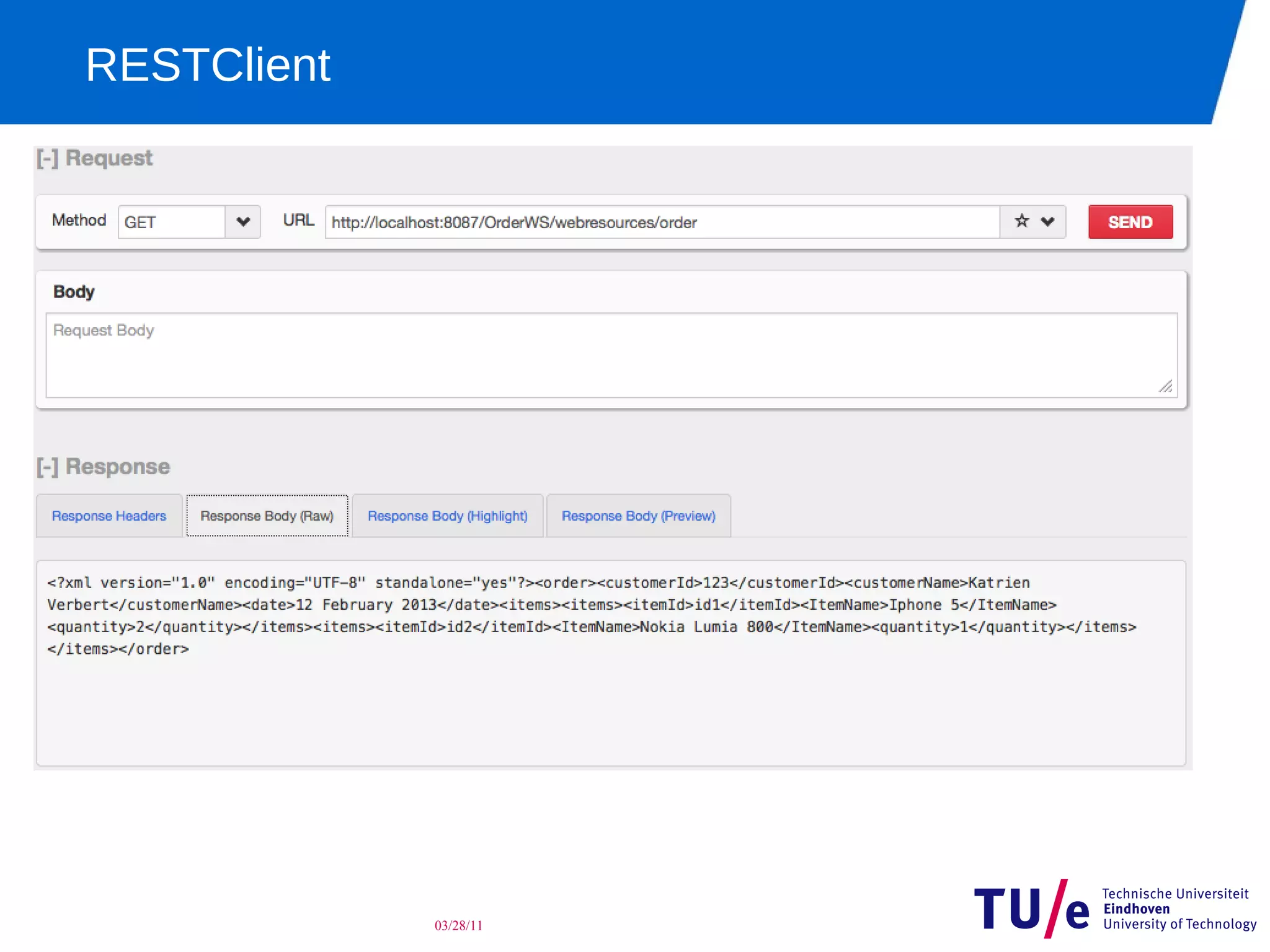 RESTClient




             03/28/11
 