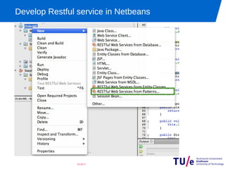Develop Restful service in Netbeans




                03/28/11
 