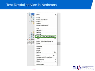 Test Restful service in Netbeans




                03/28/11
 