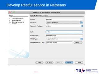Develop Restful service in Netbeans




                03/28/11
 