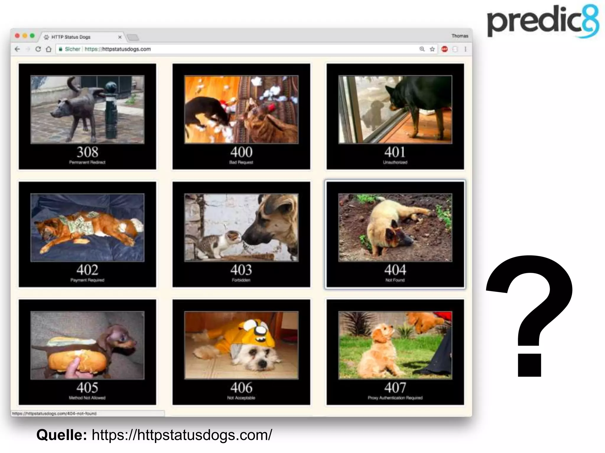 ?Quelle: https://httpstatusdogs.com/
 