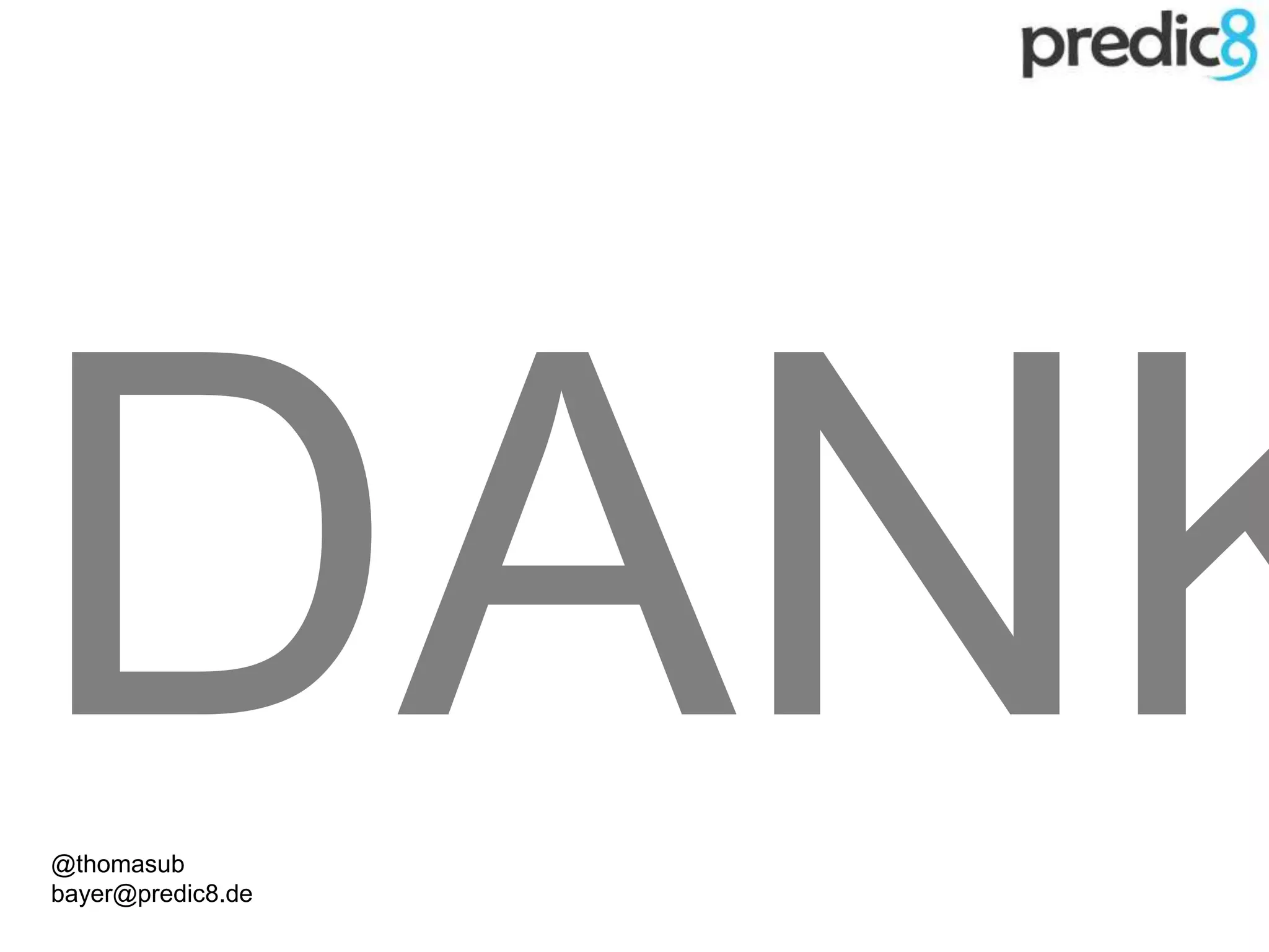 @thomasub
bayer@predic8.de
 