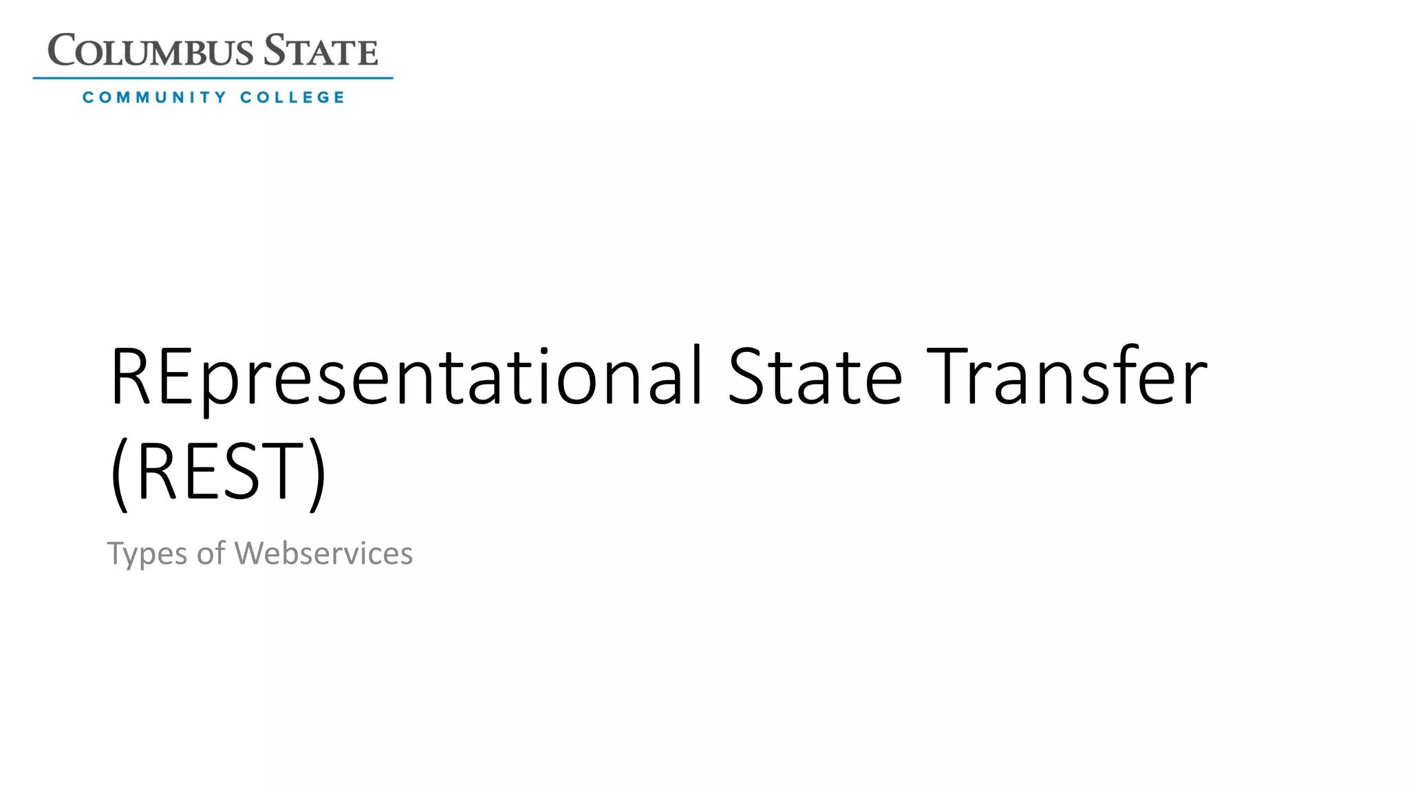 REpresentational State Transfer
(REST)
Types of Webservices
 