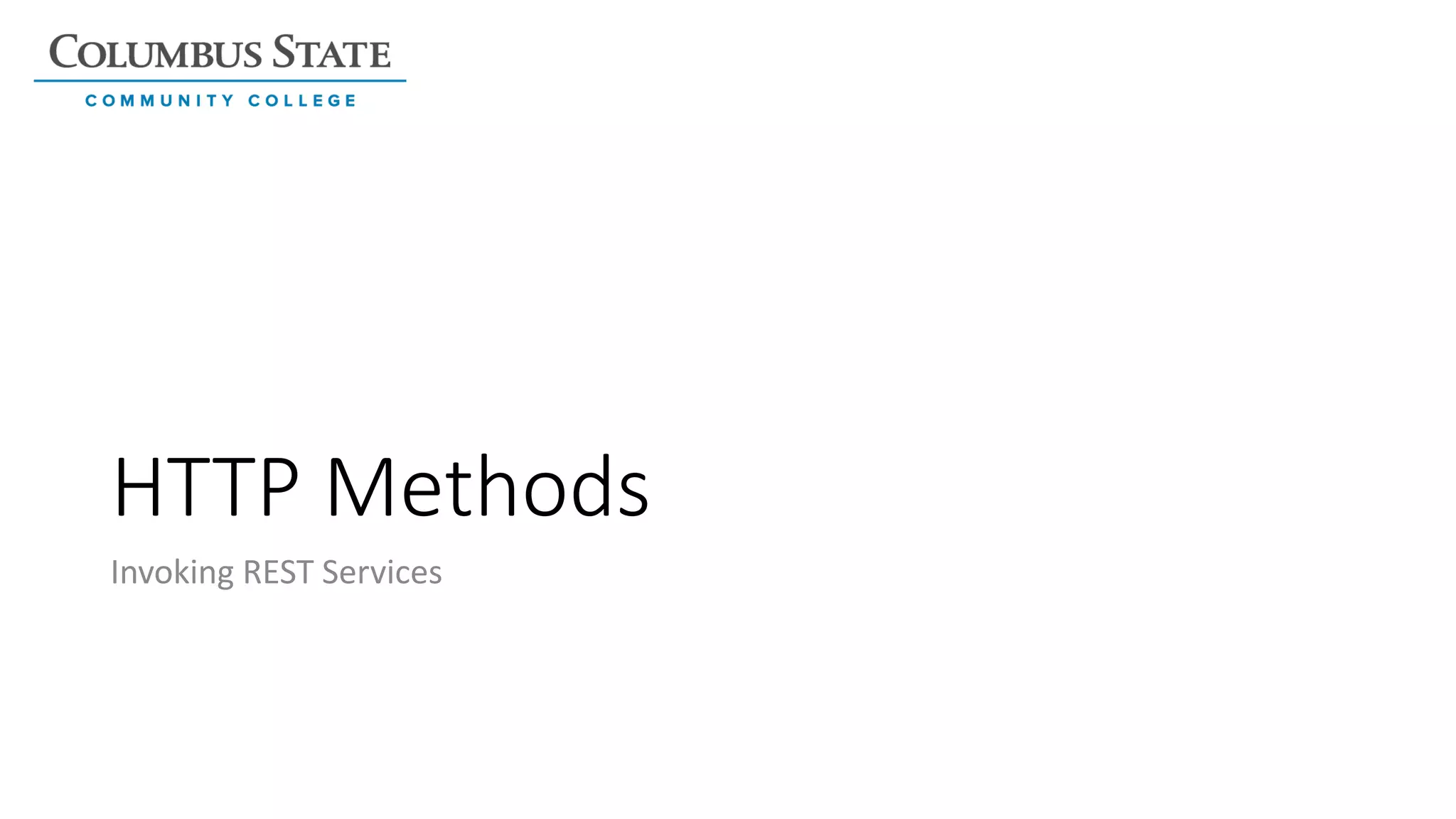 HTTP Methods
Invoking REST Services
 