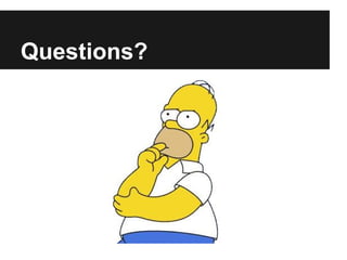Questions?
 