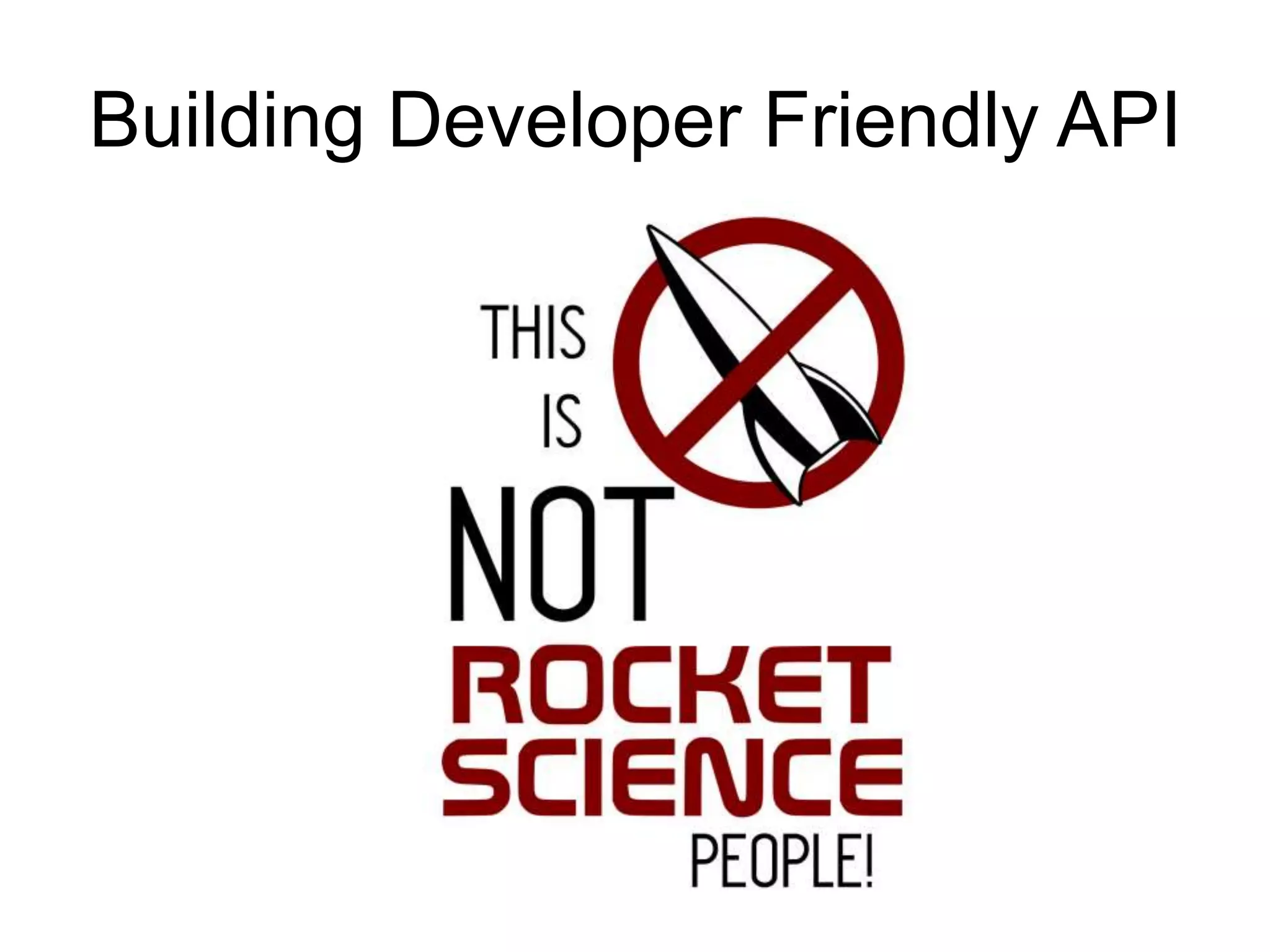 Building Developer Friendly API 
 