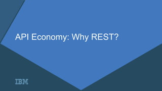 API Economy: Why REST?
 