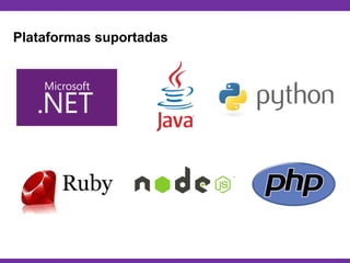 Globalcode – Open4education
Plataformas suportadas
 