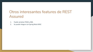 Pruebas de integración para servicios REST usando  Rest Assured - JConf Dominicana 2019 Slide 11