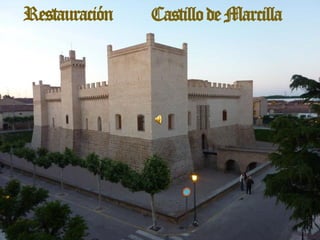 Restauración   Castillo de Marcilla
 
