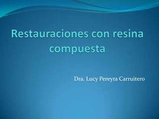 Dra. Lucy Pereyra Carruitero
 