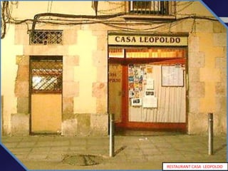 RESTAURANT CASA LEOPOLDO
 