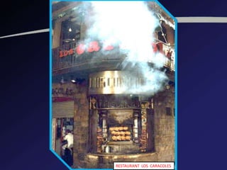 RESTAURANT LOS CARACOLES
 