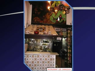 RESTAURANT LOS CARACOLES
 