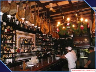 RESTAURANT LOS CARACOLES
 