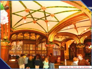 CAFETERÍA DEL PALAU DE LA MÚSICA
 