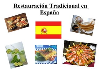 Restauración Tradicional en  España   
