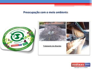Preocupação com o meio ambiente
 