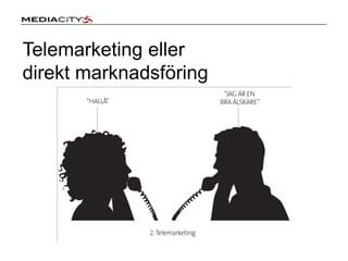 You don’tneed to find your customers,Theywillfind you