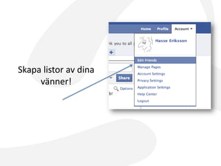 Funktion Filtrering av vänner, brands, apparDating GameRanking av vänner, innehåll, appar