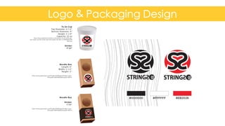 Logo & Packaging Design
Confidential	
  and	
  Proprietary	
   19
 
