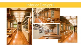 Interior Design II
Confidential	
  and	
  Proprietary	
   22
 