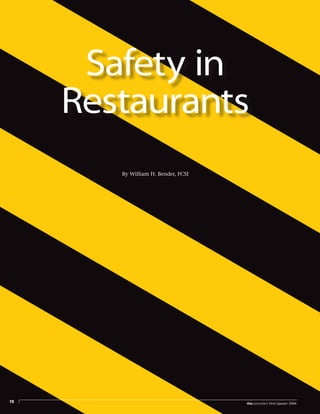 theconsultant First Quarter 2006
78
Safety in
Restaurants
By William H. Bender, FCSI
 