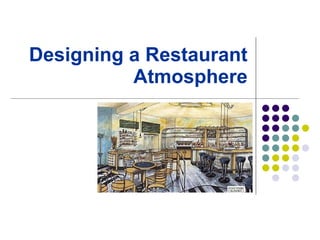 Designing a Restaurant Atmosphere 