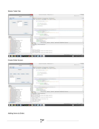 Waiter Table Tab:

Create Order Screen:

Adding Items to Order:
Page
47

 