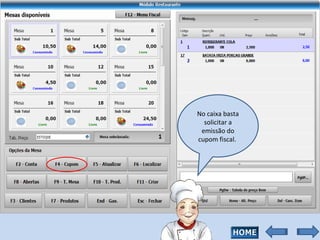 No caixa basta solicitar a emissão do cupom fiscal.  