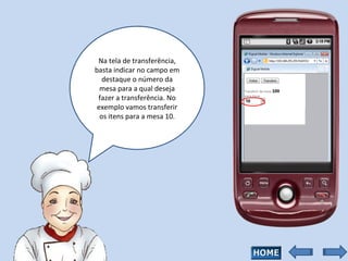 Na tela de transferência, basta indicar no campo em destaque o número da mesa para a qual deseja fazer a transferência. No exemplo vamos transferir os itens para a mesa 10. 