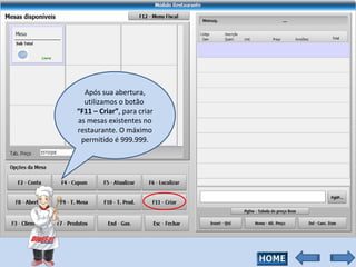 Após sua abertura, utilizamos o botão  “ F11 – Criar” , para criar as mesas existentes no restaurante. O máximo permitido é 999.999. 