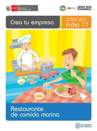 Documento ampliado
de negocio para la

Ficha 17

Restaurante
de comida marina

 