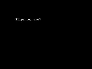 Flipante, ¿no? 