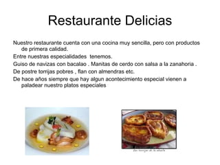 Restaurante Delicias ,[object Object],[object Object],[object Object],[object Object],[object Object]