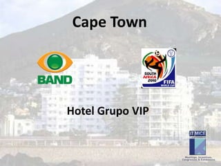 Cape Town ,[object Object],Hotel Grupo VIP,[object Object]