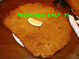 “Schnitzel XXL“ ?!