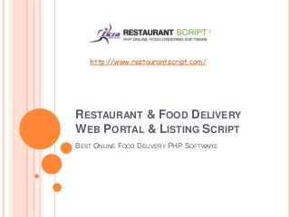 RESTAURANT & FOOD DELIVERY
WEB PORTAL & LISTING SCRIPT
BEST ONLINE FOOD DELIVERY PHP SOFTWARE
http://www.restaurantscript.com/
 