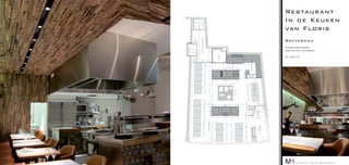 Restaurant
In de Keuken
van Floris
Rot terdam
Schetsontwerp
Definitief ontwerp

01/2012




     I n t e r i e u r   e n   a r c h i t e c t u u r
 