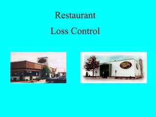 Restaurant Loss Control 